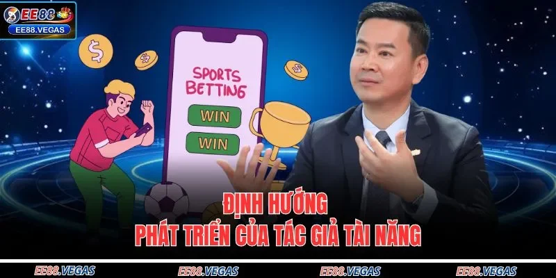 Định hướng phát triển của tác giả tài năng