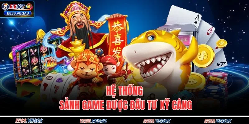 Hệ thống sảnh game được đầu tư kỹ càng